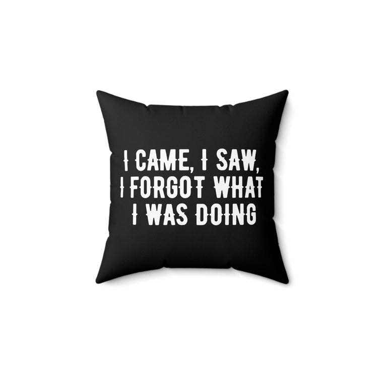 Humorous Forgetful Introvert Sarcastically Ironic Inattentively Awkward Mockery Sayings Spun Polyester Square Pillow