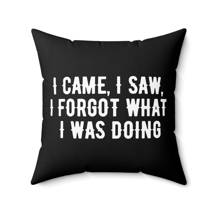 Humorous Forgetful Introvert Sarcastically Ironic Inattentively Awkward Mockery Sayings Spun Polyester Square Pillow