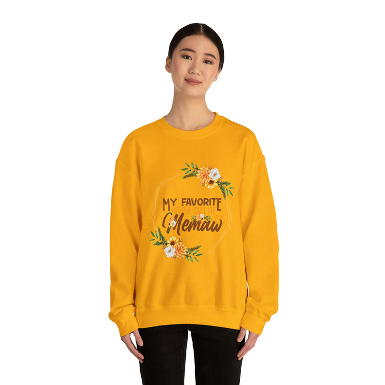 Hilarious My Favorite People Call Memaw Nanna Lover Unisex Crewneck Sweatshirt