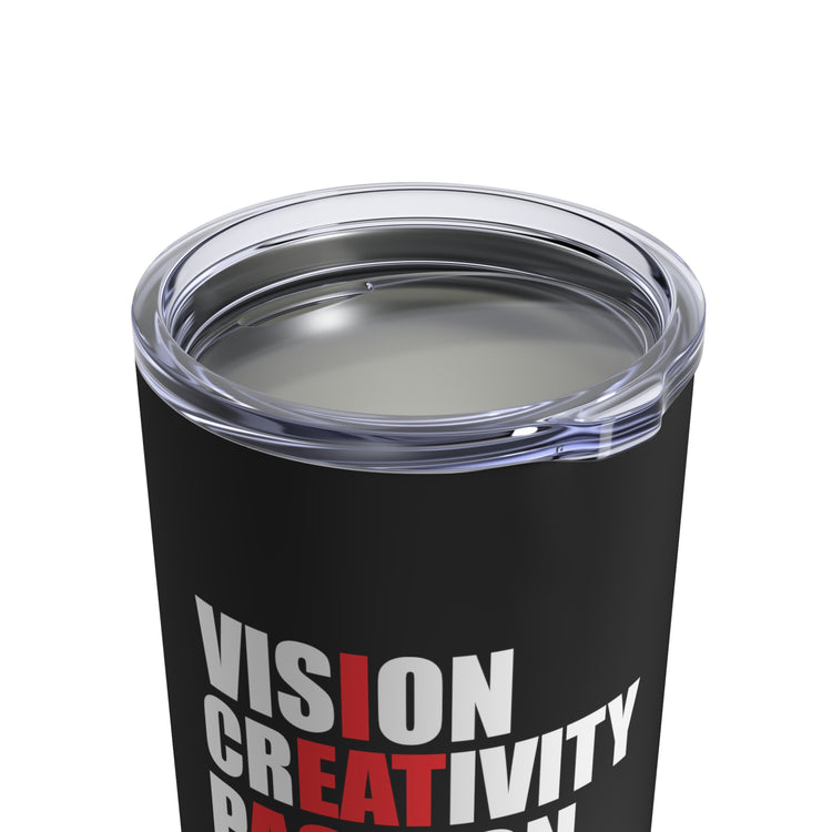 Novelty Creativity Passion Sassy Pun Hilarious Loners Sarcastic Gags Tumbler 10oz