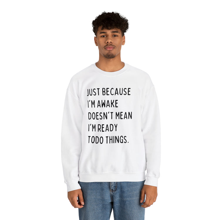 Hilarious Just Cause I'm Waked Introverted Statements Pun Unisex Crewneck Sweatshirt