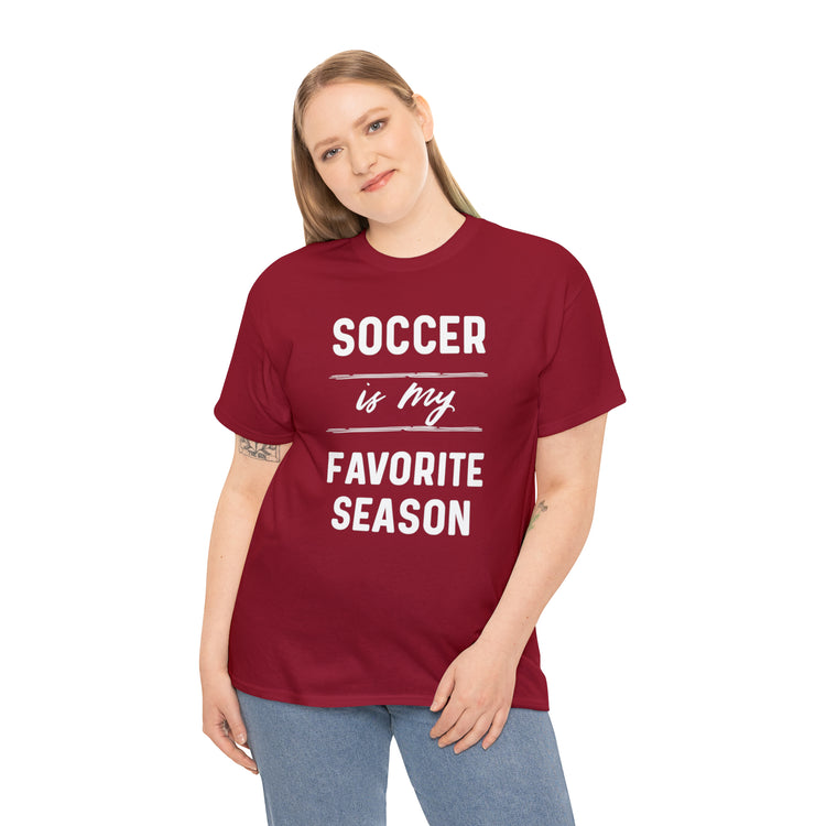 Shirt Funny Soccer Is My Favorite Sport Athlete's Favorite Player T-Shirt Unisex Heavy Cotton Tee