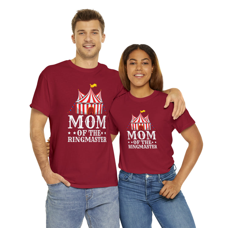 Shirt Funny Momma of Ringmaster Acrobats Positivity Circus Inspirational Motivational T-Shirt Unisex Heavy Cotton Tee