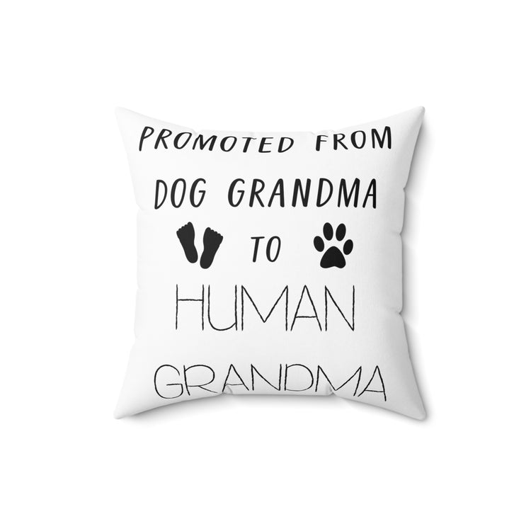 Humorous Grandmothers Excitement Sarcastic Spun Polyester Square Pillow