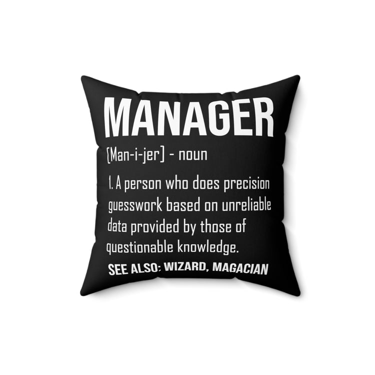 Humorous Manager Supervisor  Administrator Director Managing Director Advancement Spun Polyester Square Pillow