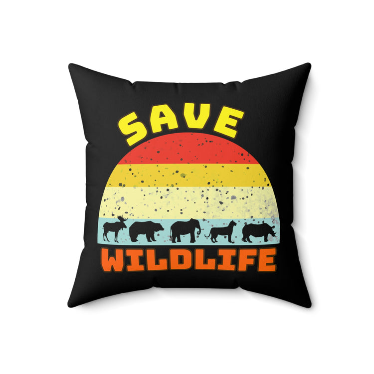 Novelty Environmentalist Zoologist Animals Conservation Saving Wilds Forest Species Spun Polyester Square Pillow