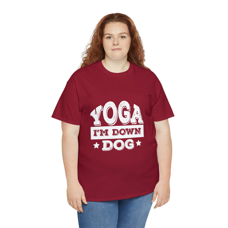 Shirt Funny Yoga I'm Down Dog Exercise Saying Workout Meditation Fitness Motivation T-Shirt Unisex Heavy Cotton Tee