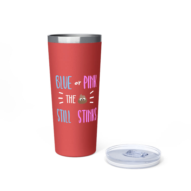 Blue Or Pink The Poop Still Stinks Gender Copper Vacuum Insulated Tumbler, 22oz