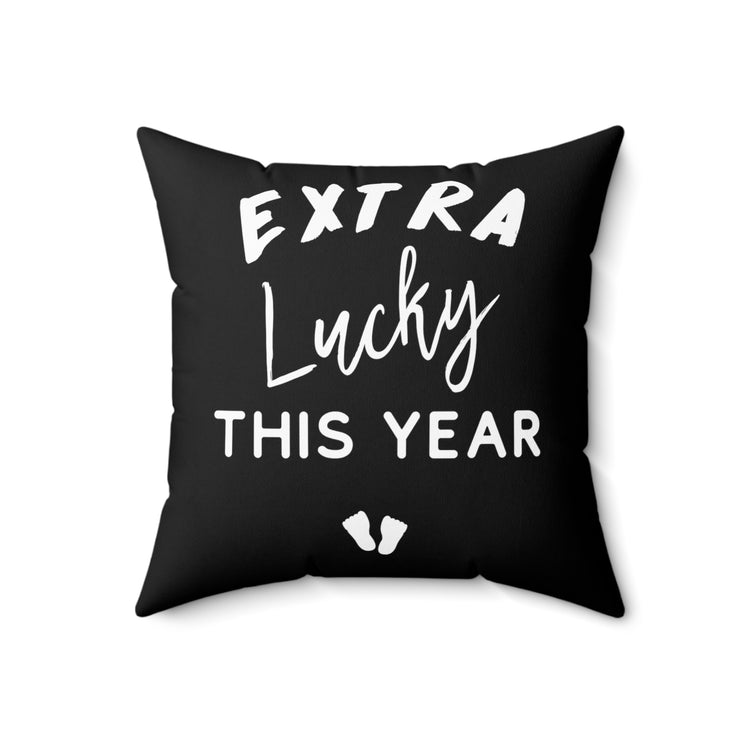 Extra Lucky This Year Thankful Future Mom Baby Bump Spun Polyester Square Pillow