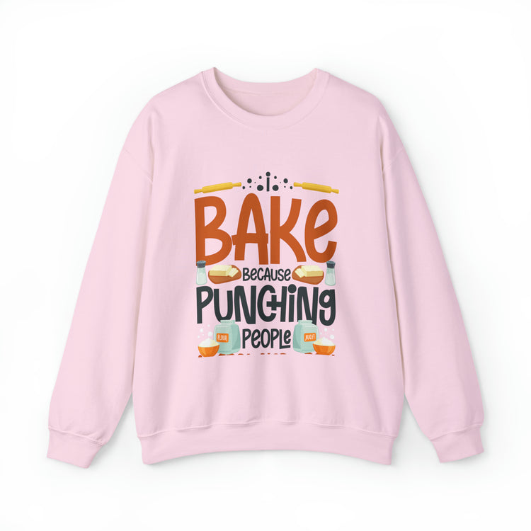 Humorous I Bake Because Punching People Is Frowned Chefs Food Unisex Crewneck Sweatshirt