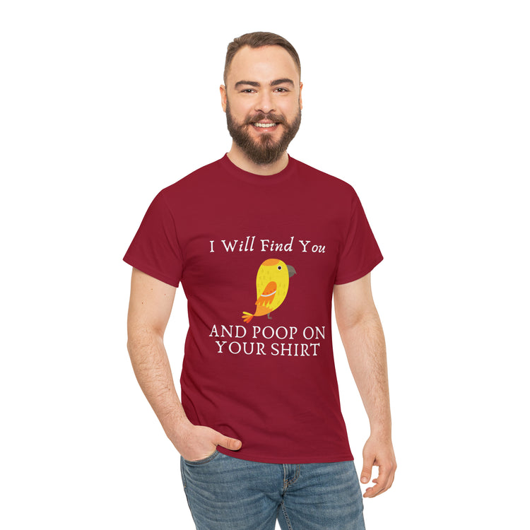 Shirt Funny I'll Find And Poop On Y'all Humorous Graphic Comical T-Shirt Unisex Heavy Cotton Tee