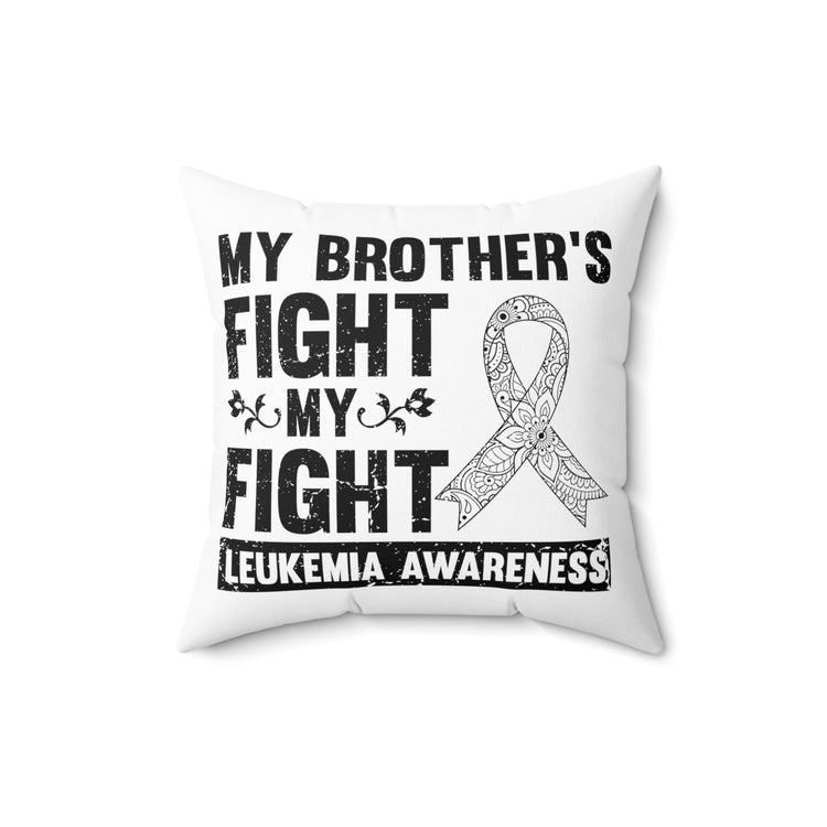 Humorous Cancer Awareness Leukemia Sickness Cognizance Spun Polyester Square Pillow