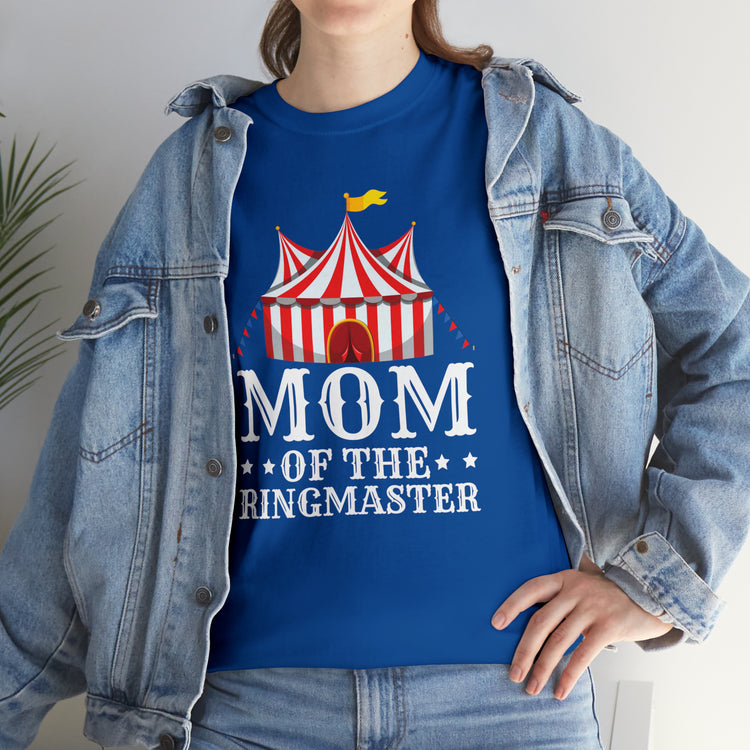 Shirt Funny Momma of Ringmaster Acrobats Positivity Circus Inspirational Motivational T-Shirt Unisex Heavy Cotton Tee