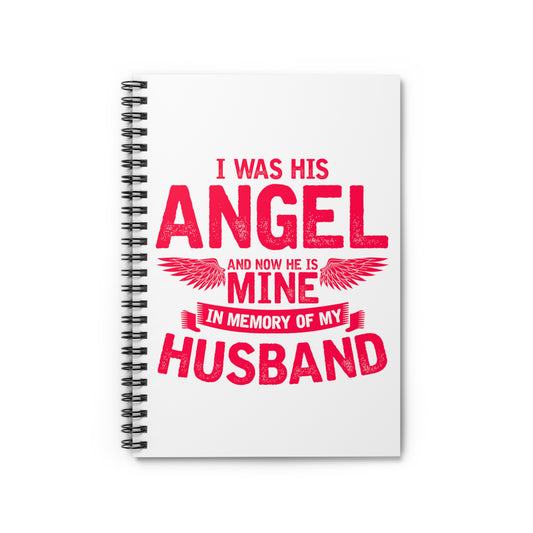 Inspirational He's My Angel Bereaving Wives Line Spiral Notebook - Ruled Line