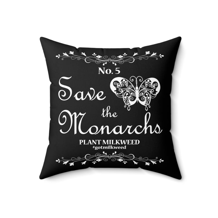 Save The Monarchs Milkweed Plant Butterflies|Monarch Butterflies|Gift For Her| For Him Spun Polyester Square Pillow