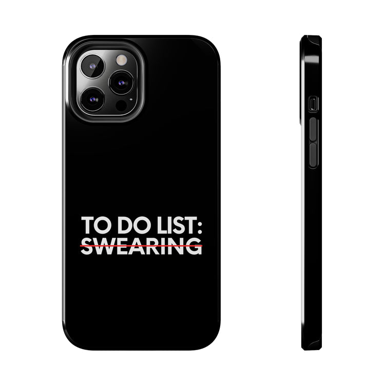 Sarcastic Saying To Do List On Swearing Women Men Sarcasm Novelty Christmas Sarcastic To Do List Swearing Tough Phone Cases
