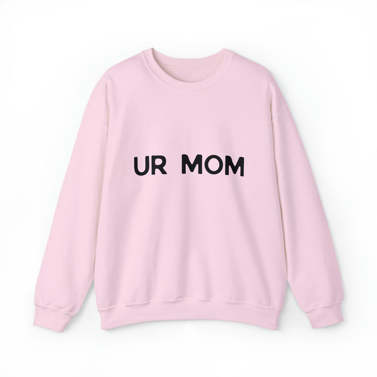 Humorous Taunting Your Momma Sarcastic Line Sarcastic Unisex Crewneck Sweatshirt