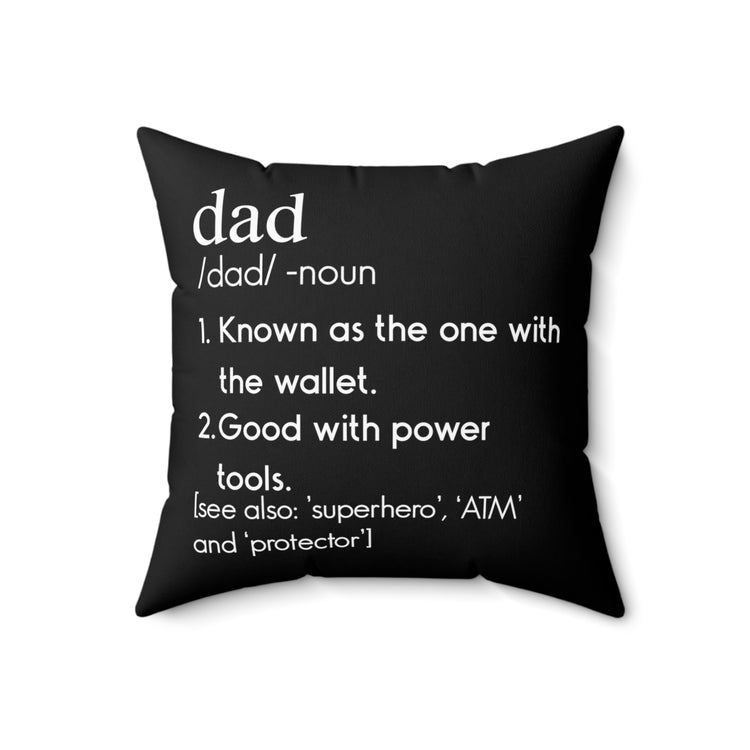 Humorous Daddies Definition Mockery Sarcastic Novelty Fathers Spun Polyester Square Pillow