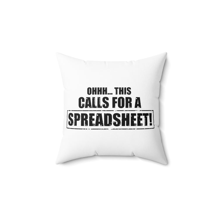 Humorous This Call For Spreadsheet Interpreter Analysis  Expert Examiner Statistician mSpun Polyester Square Pillow