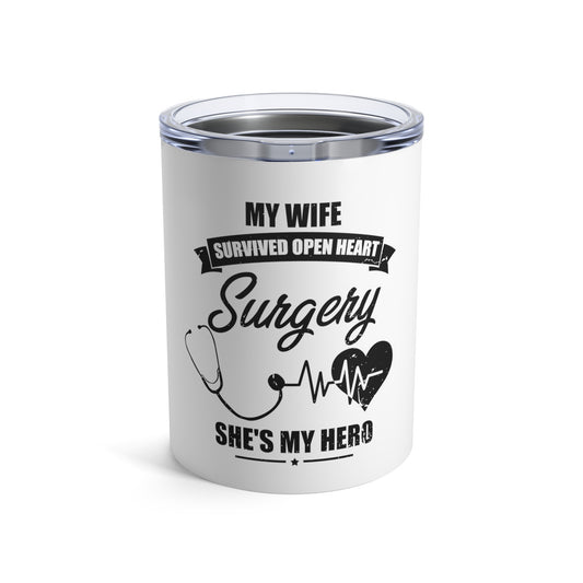 Humorous Recuperating Statements Wife Appreciation Graphic Funny Wives Appreciation Heart Surgeries Recovery Tumbler 10oz