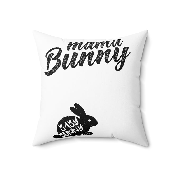 Humorous Momma Bunnies Distressed Sarcastic Spun Polyester Square Pillow