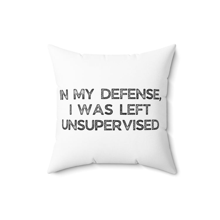 Humorous Sarcastic Troublemakers Defensive Statements Spun Polyester Square Pillow