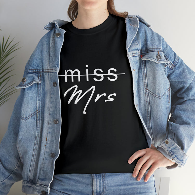 Shirt Funny From Miss To Mrs Bridal Wedding Gift Engagement Party T-Shirt Unisex Heavy Cotton Tee