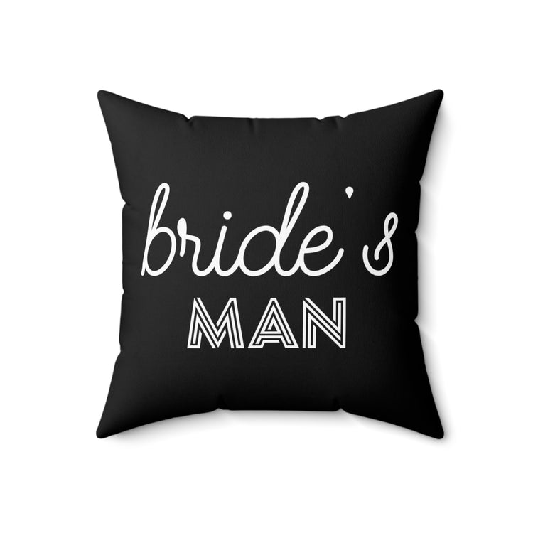 Humorous Bridesman Appreciation Sarcastic Friendships Proposal Spun Polyester Square Pillow