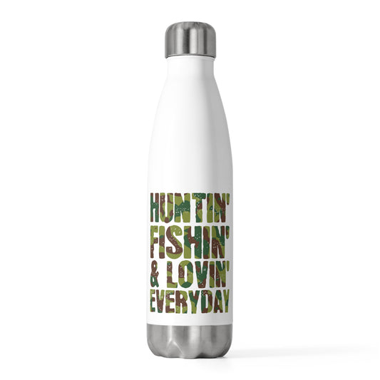 Novelty Huntin' Fishin' & Lovin' Every Day Tee Shirt Gift | Funny Camouflaged Saying Graphic Men Women T Shirt 20oz Insulated Bottle