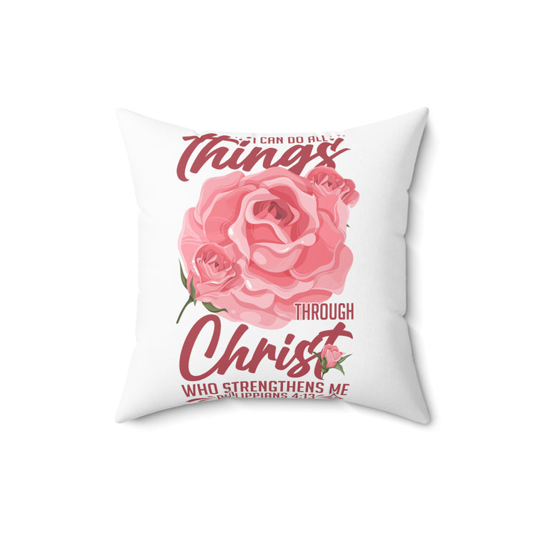 Inspirational Christianity Devotees Flowery Philippians Scriptures Uplifting Love Spun Polyester Square Pillow