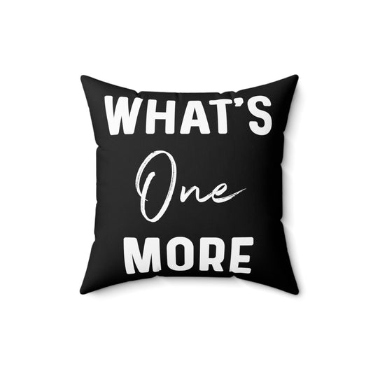 What's One More Future Mom Baby Bump Maternity Clothes Spun Polyester Square Pillow