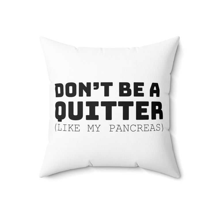 Hilarious Insulin Dependant Sickness Spun Polyester Square Pillow