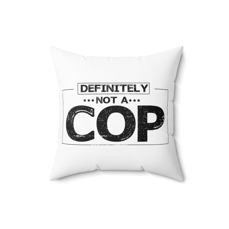 Funny Disguised Inspector Detectives Quote Spun Polyester Square Pillow