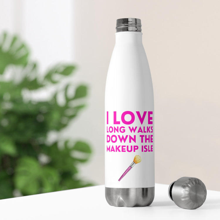 Love Long Walks Down Makeup Section Quote Cool Hairstylists Appreciation Men Women T Shirt 20oz Insulated Bottle