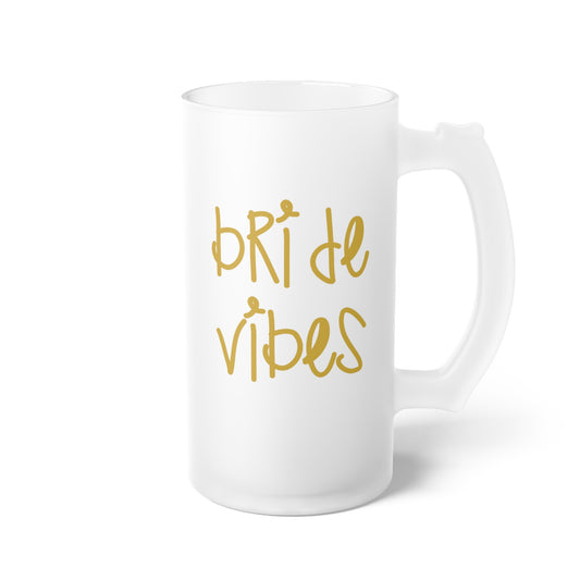 Bride Vibes Bachelorette Party Bridal Shower Gift Frosted Glass Beer Mug