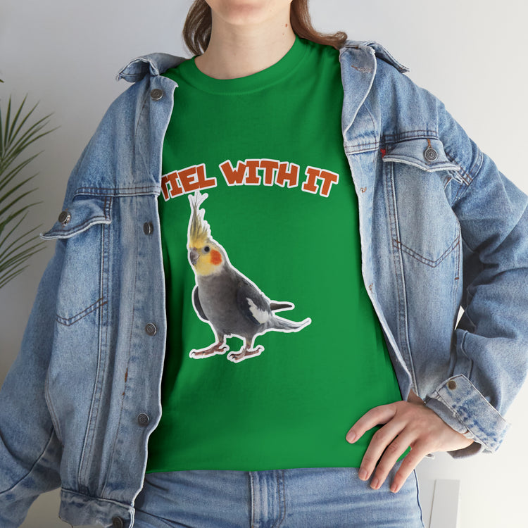 Shirt Funny Tiel With It Sassy Birds Sayings Parrot Pet Creative T-Shirt Unisex Heavy Cotton Tee