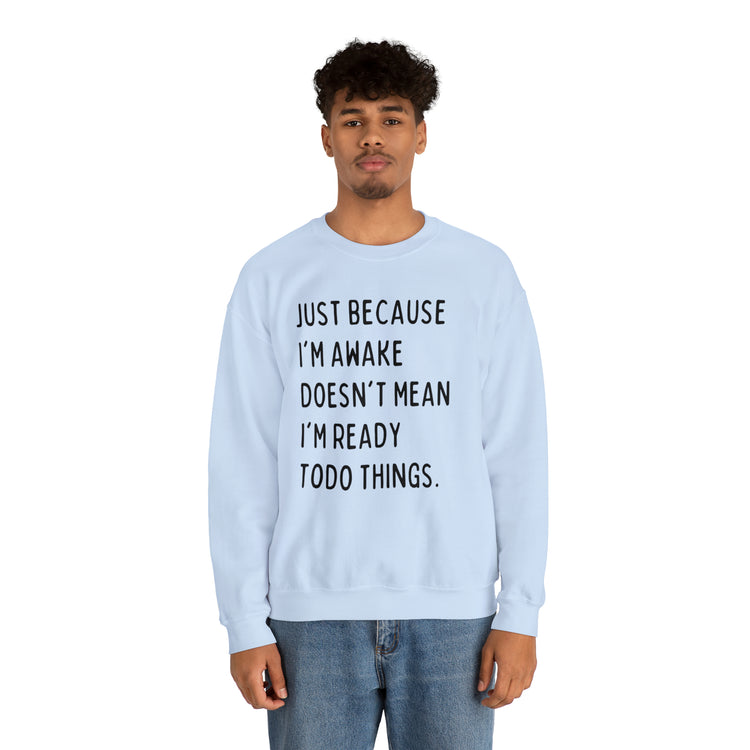 Hilarious Just Cause I'm Waked Introverted Statements Pun Unisex Crewneck Sweatshirt