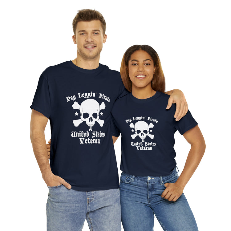 Shirt Funny Peg Leggin' Pirate & US Veteran support Amputee Comfortable Patriotic T-Shirt Unisex Heavy Cotton Tee