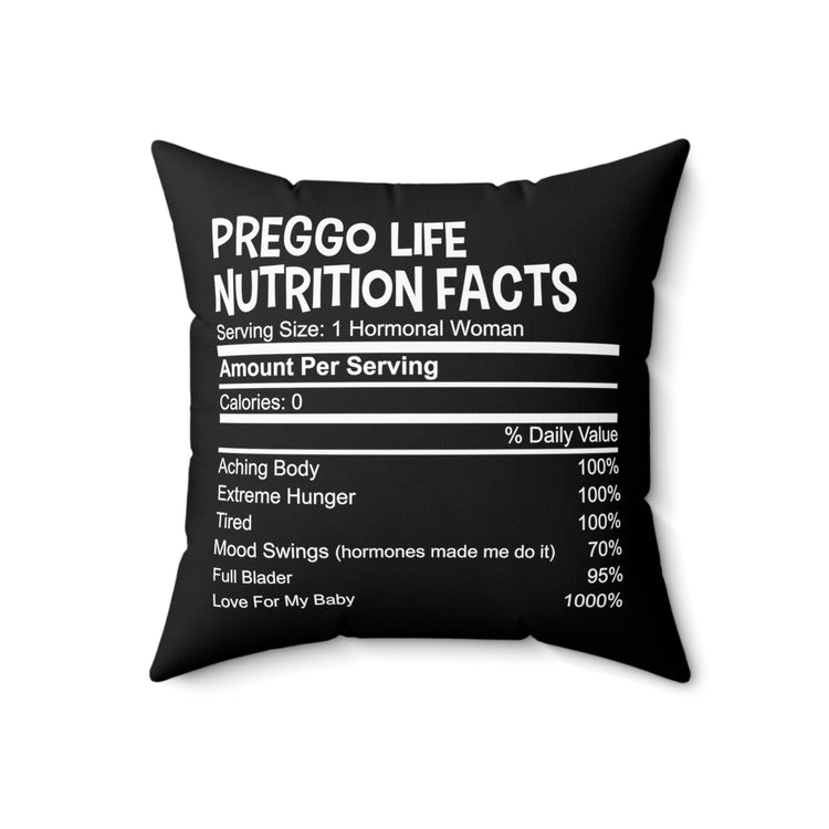 Funny Preggo Life Nutrition Facts Future Mom Baby Bump Spun Polyester Square Pillow