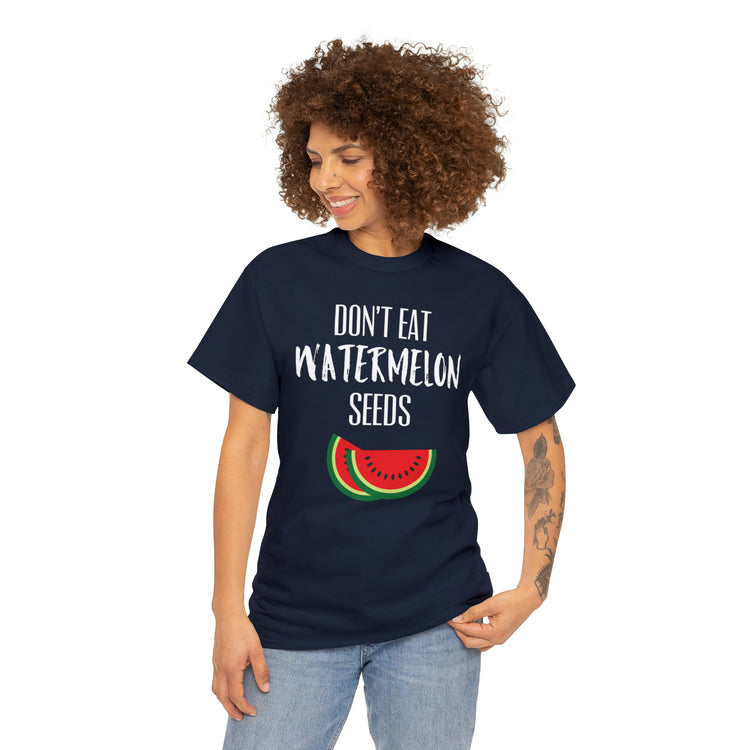 Shirt Funny Don't Eat Watermelon Seed Amusing Foodie Chuckle T-Shirt Unisex Heavy Cotton Tee