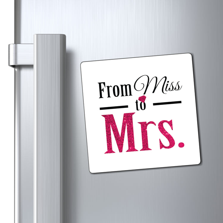 From Miss To Mrs | With All My Favorite Bitches | Wifey Shirt | Just Married Shirts | Future Mrs Shirt | Bridal Shower | Bachelorette Party Magnets