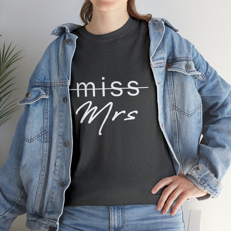 Shirt Funny From Miss To Mrs Bridal Wedding Gift Engagement Party T-Shirt Unisex Heavy Cotton Tee