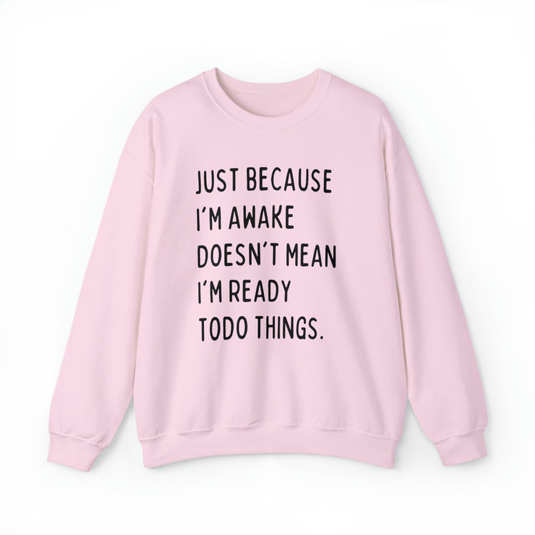 Hilarious Just Cause I'm Waked Introverted Statements Pun Unisex Crewneck Sweatshirt