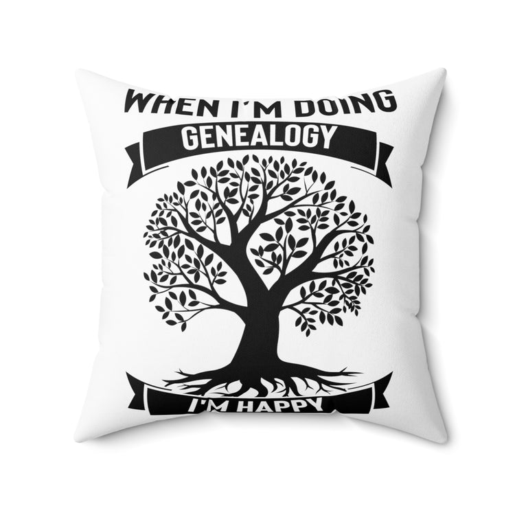 Humorous I'm Genealogy Origins Families Tree Spun Polyester Square Pillow