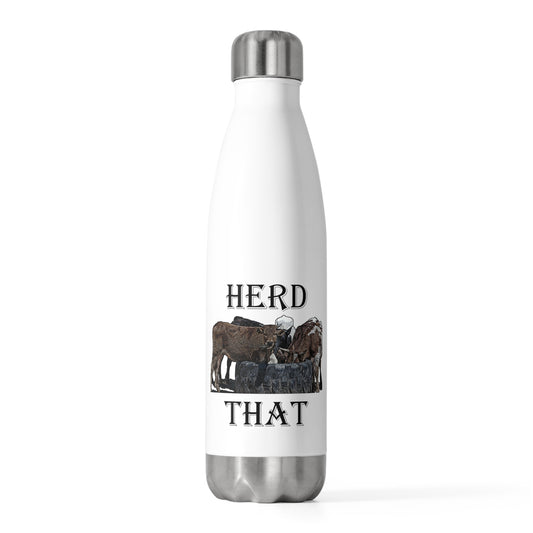 Herd That Cow T Shirt | Farm TShirt | Heifer Shirt | Pun Shirt | Sarcasm Tshirt | Sarcastic Tshirt 20oz Insulated Bottle