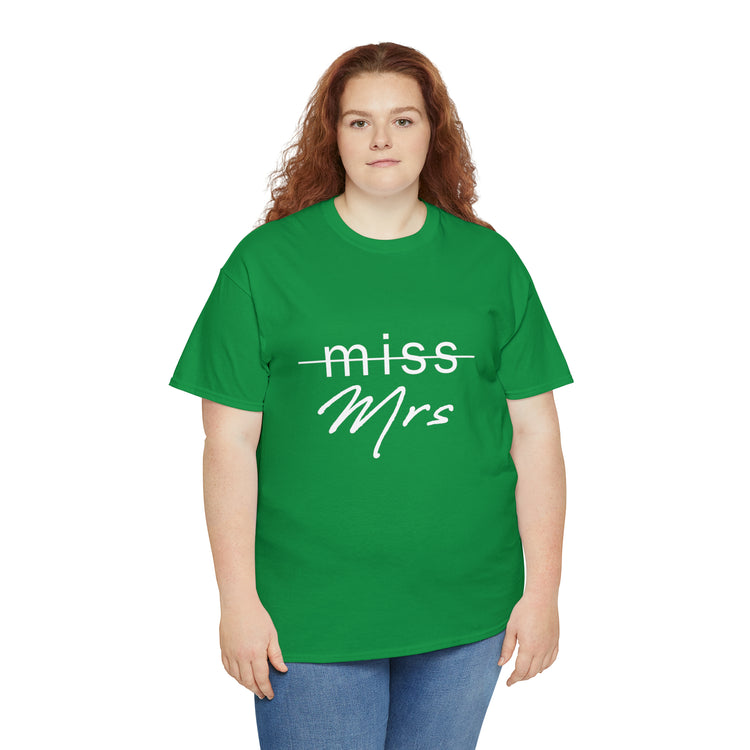 Shirt Funny From Miss To Mrs Bridal Wedding Gift Engagement Party T-Shirt Unisex Heavy Cotton Tee