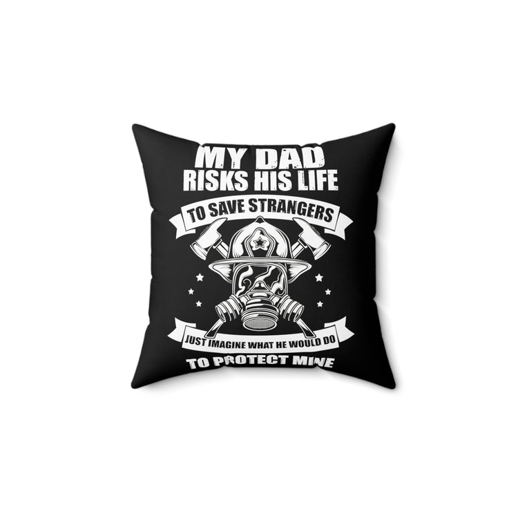 Hilarious Firefighter Saving Helping Rescuer Firefighting Spun Polyester Square Pillow