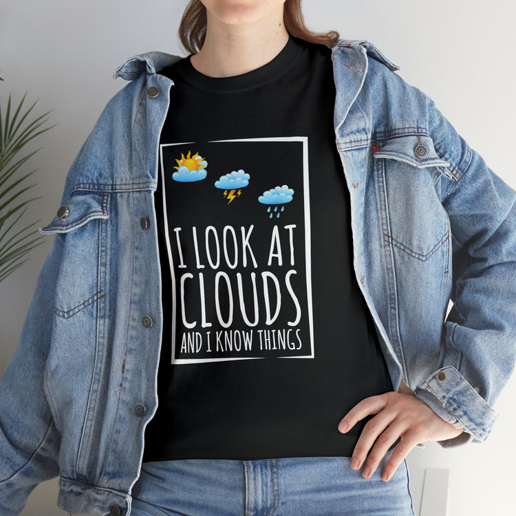 Shirt Funny Sayings Meteorologists Watching Clouds Climatology Cloud Laugh Meteorology T-Shirt Unisex Heavy Cotton Tee