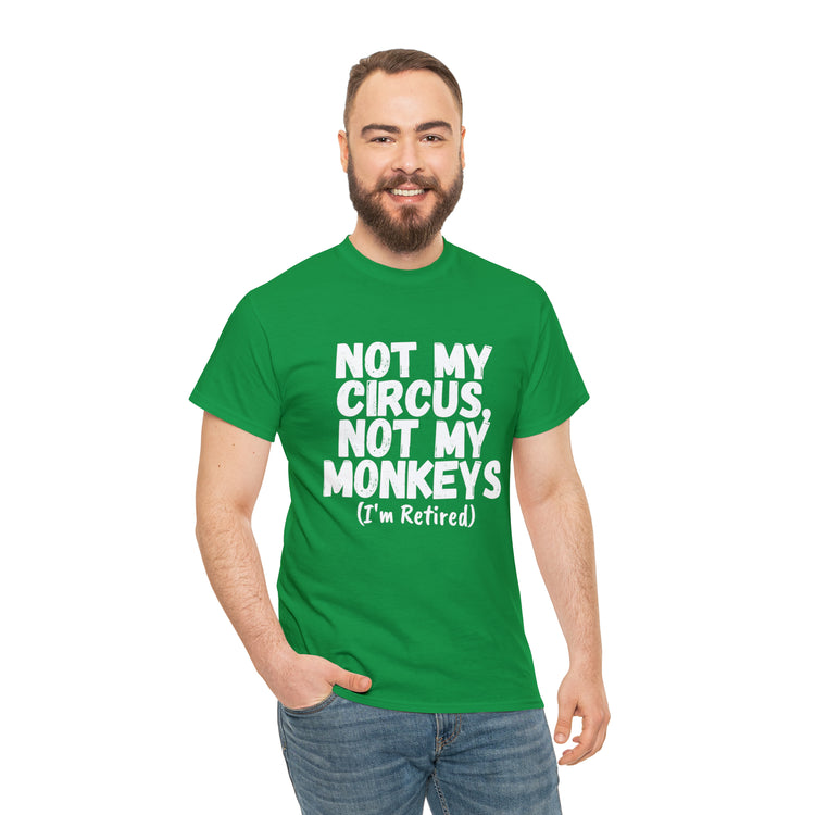 Shirt Funny Not My Circus Not My Monkeys Retired Gymnast Athletic Sports Gymnastics T-Shirt Unisex Heavy Cotton Tee