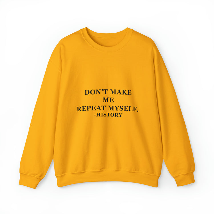 Humorous Historians Arguing Sarcastic Statements Professors Pun Unisex Crewneck Sweatshirt